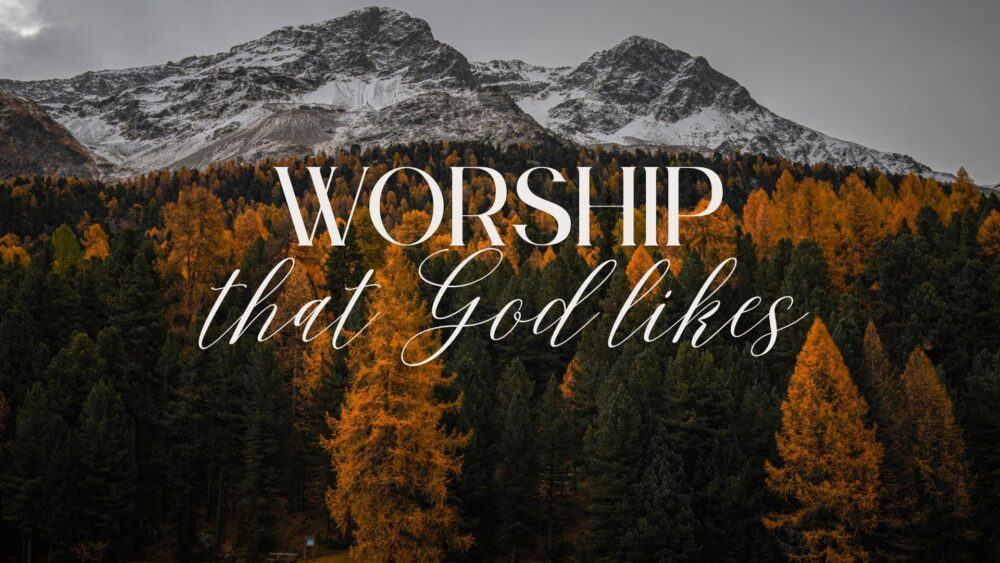 Worship That God Likes