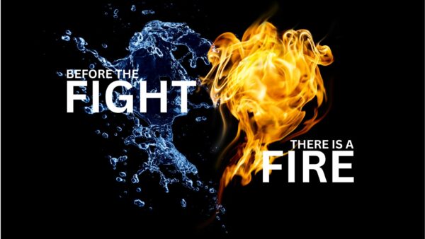Before The Fight, There Is A Fire Image